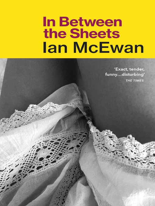 Title details for In Between the Sheets by Ian McEwan - Available